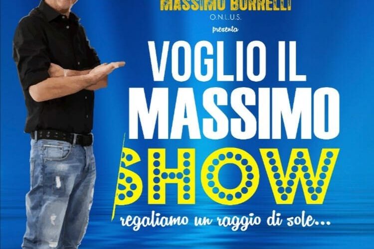 Ritorna lo spettacolo di beneficenza “ Voglio Il Massimo Show”