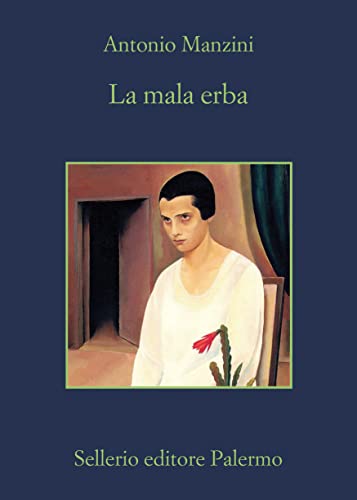 L’ultimo romanzo di Antonio Manzini: “La mala erba”