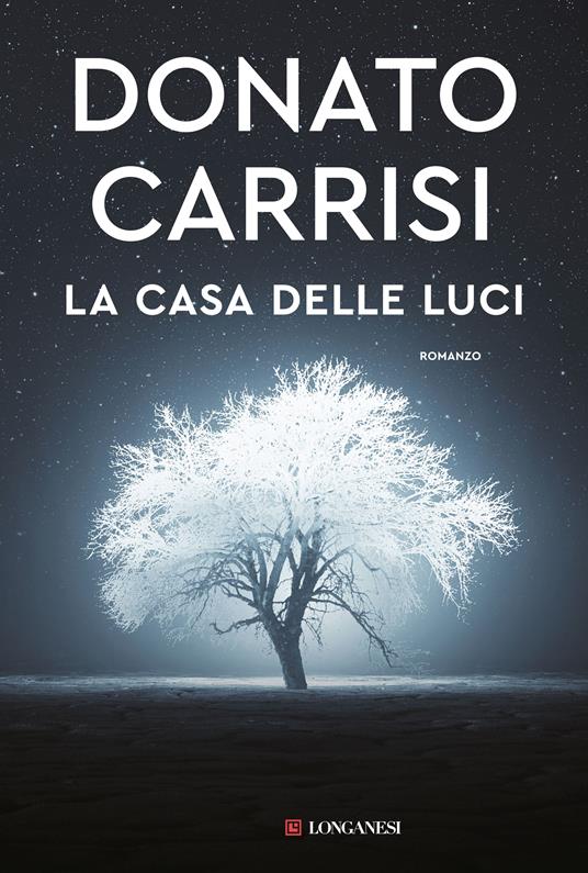 Ecco il nuovo romanzo di Donato Carrisi: “La casa delle luci”