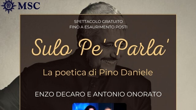 Spettacolo gratuito sulla MSC World Europa: “Sulo pe’ parlà – La poetica di Pino Daniele”