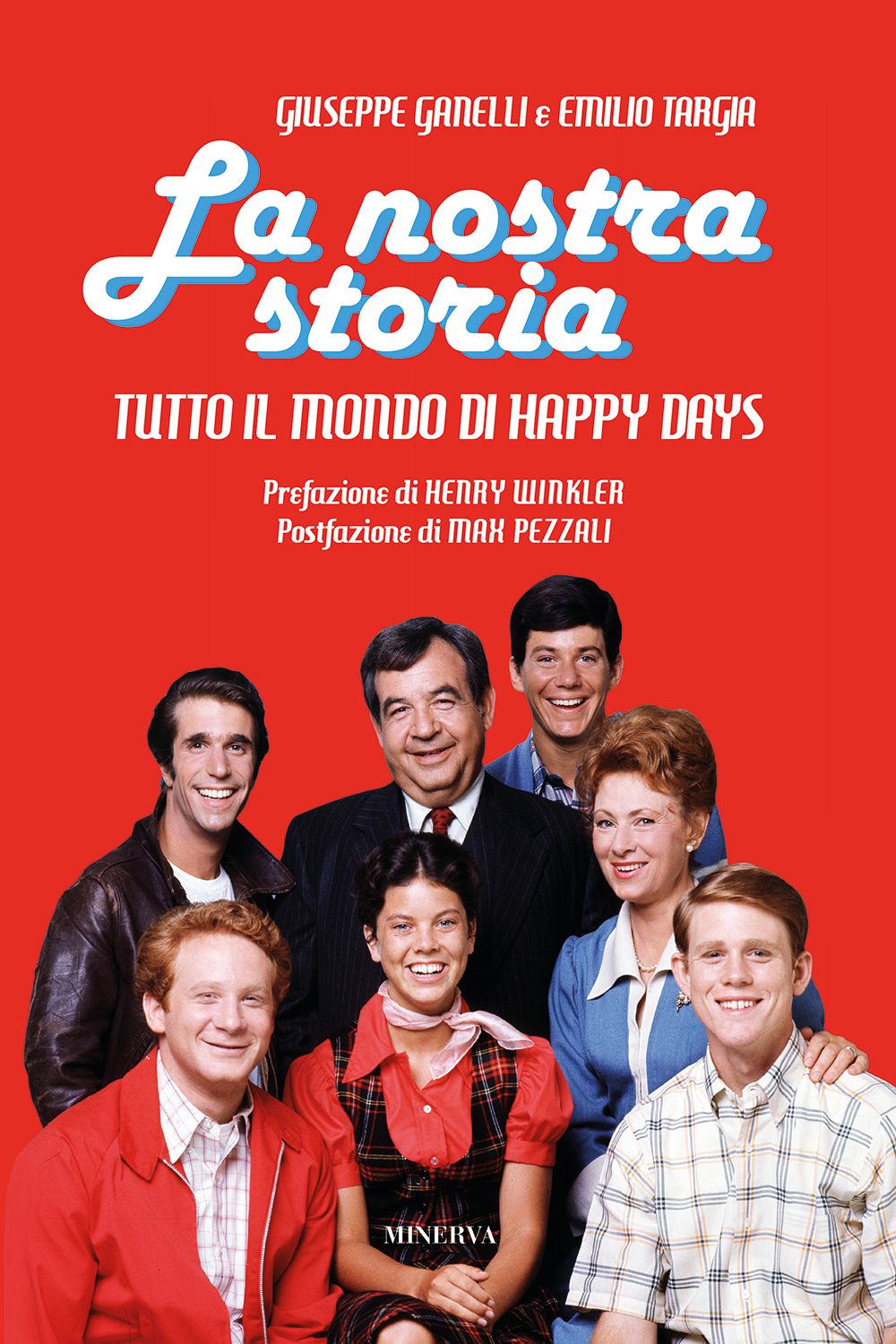 Il primo libro al mondo su una delle sit-com più amate “HAPPY DAYS” di Giuseppe Ganelli e Emilio Targia