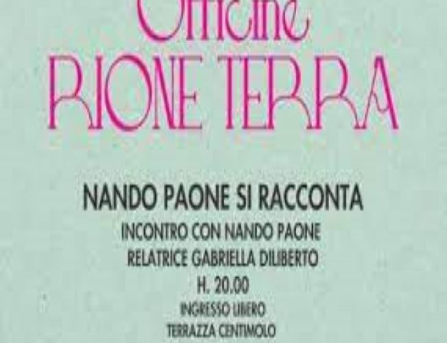 AL RIONE TERRA DI POZZUOLI ANTICHI SCENARI PRESENTA “NANDO PAONE SI RACCONTA”