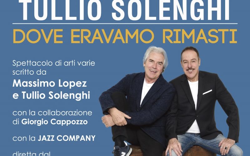 Il duo Massimo Lopez e Tullio Solenghi al Teatro Augusteo con “Dove eravamo rimasti”