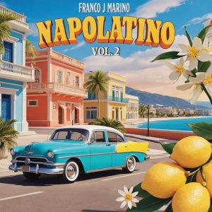 “NAPOLATINO” IL NUOVO SINGOLO DI FRANCO J. MARINO